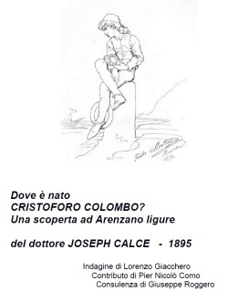 Dov'è nato Cristoforo Colombo? Una scoperta ad Arenzano Ligure del dottore Joseph Calce - 1885